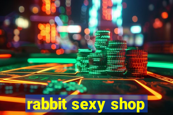 rabbit sexy shop